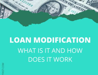 LOAN MODIFICATIONS:WHAT IS IT AND HOW DOES IT WORK?
