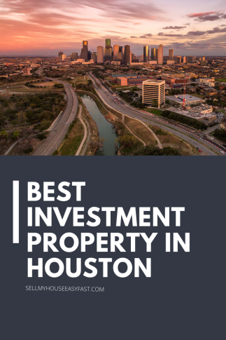 FIND THE BEST INVESTMENT PROPERTIES IN HOUSTON